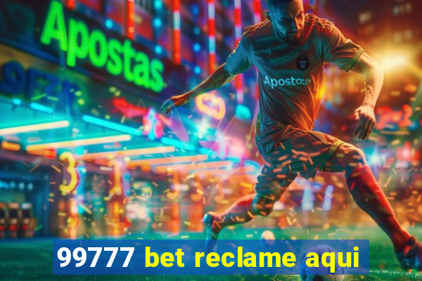 99777 bet reclame aqui